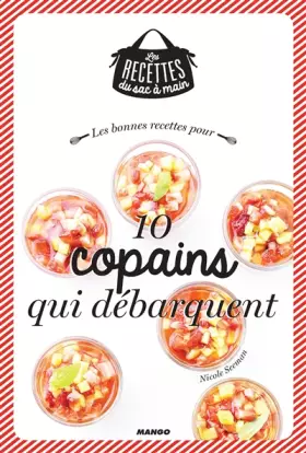 Couverture du produit · LES BONNES RECETTES POUR 10 COPAINS QUI DEBARQUENT
