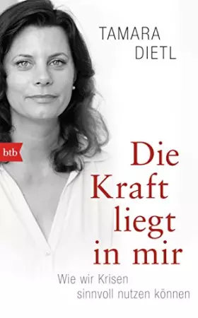 Couverture du produit · Die Kraft liegt in mir: Wie wir Krisen sinnvoll nutzen können