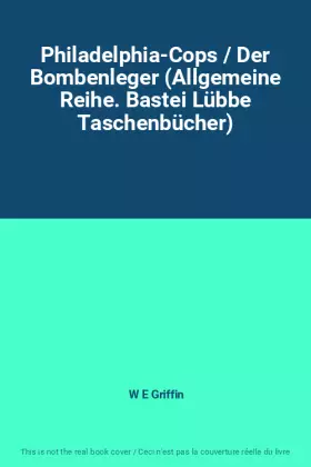 Couverture du produit · Philadelphia-Cops / Der Bombenleger (Allgemeine Reihe. Bastei Lübbe Taschenbücher)