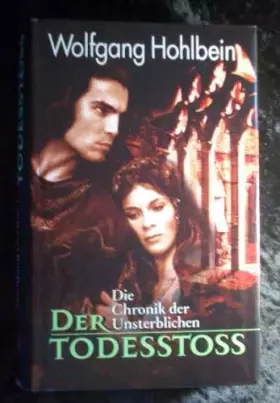 Couverture du produit · Der Todesstoss ( Todesstoß ) - die Chronik der Unsterblichen [bd3h)