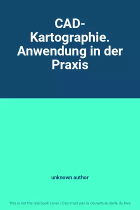 Couverture du produit · CAD- Kartographie. Anwendung in der Praxis