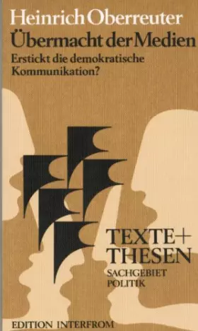 Couverture du produit · Übermacht der Medien: erstickt d. demokrat. Kommunikation? (Texte und Thesen. Sachgebiet Politik)