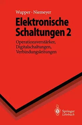 Couverture du produit · Elektronische Schaltungen 2: Operationsverstärker, Digitalschaltungen, Verbindungsleitungen (Springer-Lehrbuch)
