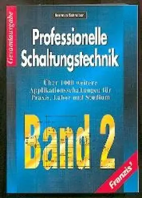 Couverture du produit · Professionelle Schaltungstechnik (Ausg. i. 12 Bd.) Band 2 . - Schreiber, Herrman