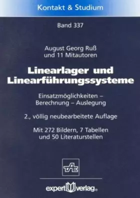 Couverture du produit · Linearlager und Linearführungssysteme: Einsatzmöglichkeiten – Berechnung – Auslegung (Kontakt & Studium)