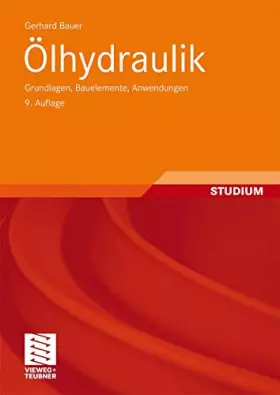 Couverture du produit · Ölhydraulik: Grundlagen, Bauelemente, Anwendungen