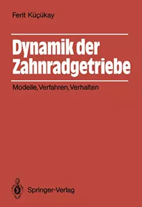 Couverture du produit · Dynamik der Zahnradgetriebe: Modelle, Verfahren, Verhalten