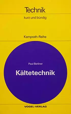 Couverture du produit · Kältetechnik. Theorie, Systeme, Komponenten, Anwendungen
