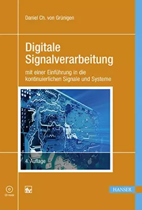 Couverture du produit · Digitale Signalverarbeitung: mit einer Einführung in die kontinuierlichen Signale und Systeme. Mit CD-ROM.