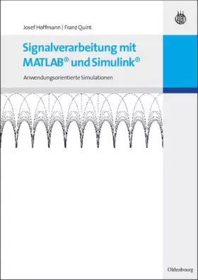 Couverture du produit · Signalverarbeitung mit MATLAB und Simulink: Anwendungsorientierte Simulationen