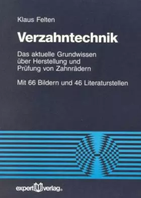 Couverture du produit · Verzahntechnik: Das aktuelle Grundwissen über Herstellung und Prüfung von Zahnrädern (Reihe Technik)