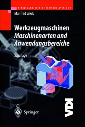 Couverture du produit · Werkzeugmaschinen Fertigungssysteme 1: Maschinenarten und Anwendungsbereiche (VDI-Buch)
