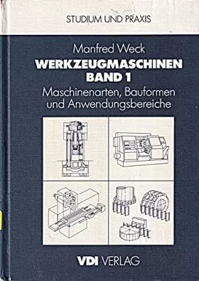 Couverture du produit · Werkzeugmaschinen Fertigungssysteme: Maschinenarten, Bauformen und Anwendungsbereiche