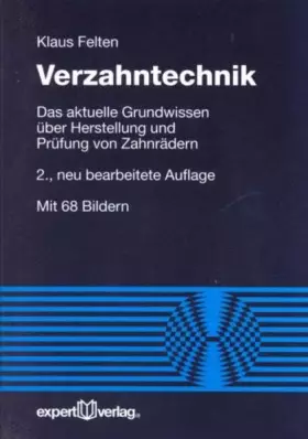 Couverture du produit · Verzahntechnik: Das aktuelle Grundwissen über Herstellung und Prüfung von Zahnrädern (Reihe Technik)