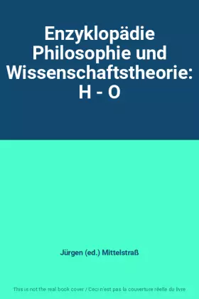 Couverture du produit · Enzyklopädie Philosophie und Wissenschaftstheorie: H - O