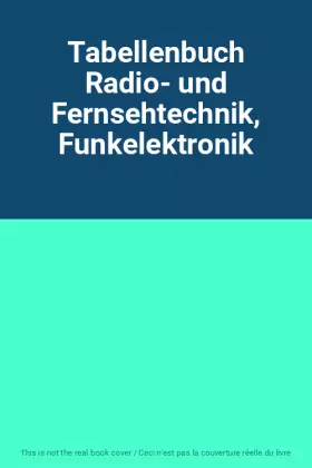 Couverture du produit · Tabellenbuch Radio- und Fernsehtechnik, Funkelektronik