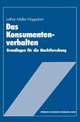 Couverture du produit · Das Konsumentenverhalten: Grundlagen für die Marktforschung