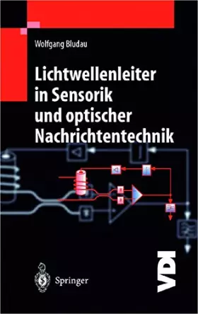 Couverture du produit · Lichtwellenleiter in Sensorik und optischer Nachrichtentechnik (VDI-Buch)