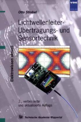 Couverture du produit · Lichtwellenleiter-Übertragungs- und Sensortechnik