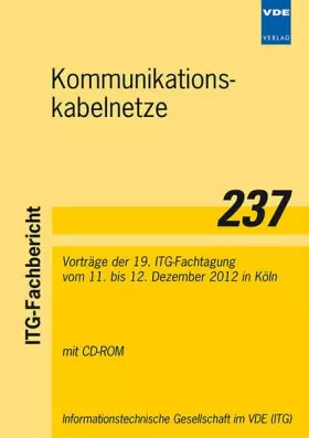 Couverture du produit · Kommunikationskabelnetze: Vorträge der 19. ITG-Fachtagung vom 11.-12. Dezember 2012 in Köln (ITG-Fachberichte)