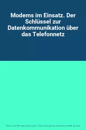 Couverture du produit · Modems im Einsatz. Der Schlüssel zur Datenkommunikation über das Telefonnetz