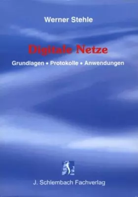 Couverture du produit · Digitale Netze: Grundlagen - Protokolle - Anwendungen