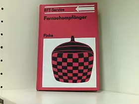 Couverture du produit · Fernsehtechnik ohne Ballast: Einführung in die Schaltungstechnik der Schwarzweiss- und Farb-Fernsehempfänger