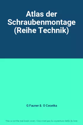 Couverture du produit · Atlas der Schraubenmontage (Reihe Technik)