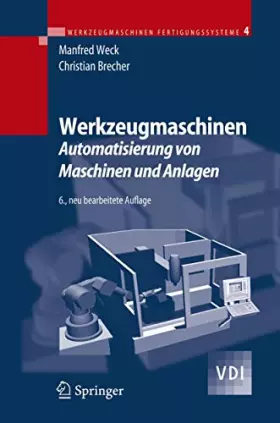 Couverture du produit · Werkzeugmaschinen 4: Automatisierung von Maschinen und Anlagen (VDI-Buch)