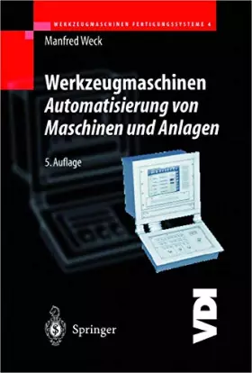Couverture du produit · Werkzeugmaschinen Fertigungssysteme: Automatisierung von Maschinen und Anlagen (VDI-Buch)