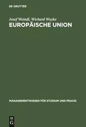 Couverture du produit · Europäische Union: Institutionelles System, Binnenmarkt sowie Wirtschafts- und Währungsunion auf der Grundlage des Maastrichter