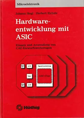 Couverture du produit · Hardwareentwicklung mit ASIC. Einsatz und Anwendung von CAE- Entwurfswerkzeugen