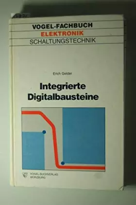 Couverture du produit · Integrierte Digitalbausteine: Ein Praktikum. Von der Grundfunktion bis zum Mikrocomputer