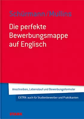 Couverture du produit · Die perfekte Bewerbungsmappe auf Englisch: Anschreiben, Lebenslauf und Bwerbungsformular EXTRA auch für Studienbewerber und Pra