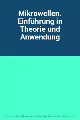 Couverture du produit · Mikrowellen. Einführung in Theorie und Anwendung