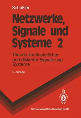 Couverture du produit · Netzwerke, Signale und Systeme: Theorie kontinuierlicher und diskreter Signale und Systeme (Springer-Lehrbuch)