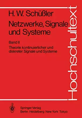 Couverture du produit · Netzwerke, Signale und Systeme: Theorie kontinuierlicher und diskreter Signale und Systeme (Hochschultext)