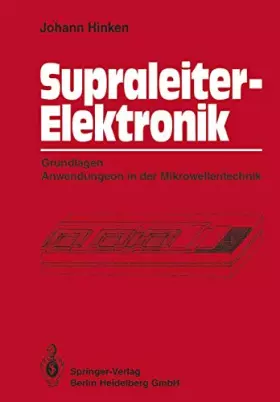 Couverture du produit · Supraleiter-Elektronik: Grundlagen Anwendungen in der Mikrowellentechnik