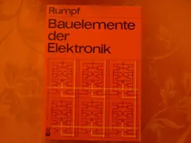 Couverture du produit · Bauelemente der Elektronik. Eigenschaften und Anwendung