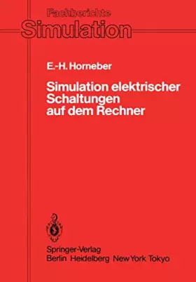 Couverture du produit · Simulation Elektrischer Schaltungen auf dem Rechner (Fachberichte Simulation, 5, Band 5)
