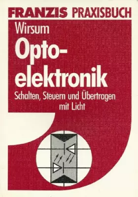 Couverture du produit · Optoelektronik: Schalten, Steuern und übertragen mit Licht