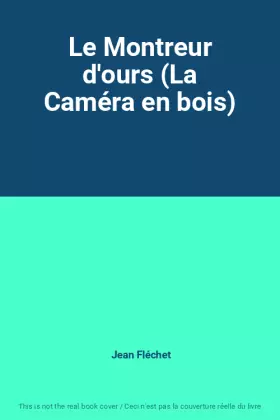 Couverture du produit · Le Montreur d'ours (La Caméra en bois)