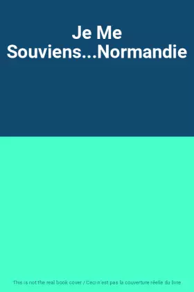 Couverture du produit · Je Me Souviens...Normandie