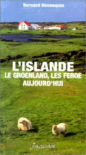 Couverture du produit · Islande - Groënland - îles feroes aujourd'hui