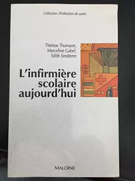 Couverture du produit · L' infirmière scolaire aujourd'hui