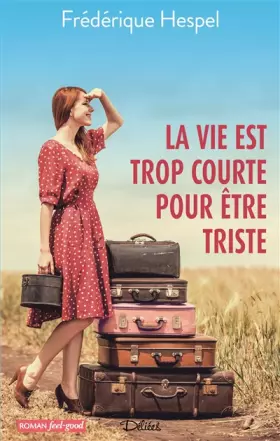 Couverture du produit · La vie est trop courte pour être triste