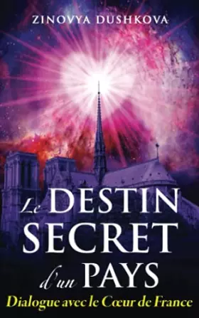 Couverture du produit · Le Destin secret d’un pays: Dialogue avec le Cœur de France