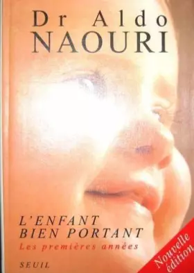 Couverture du produit · L'ENFANT BIEN PORTANT. : Les premières années, édition 1997