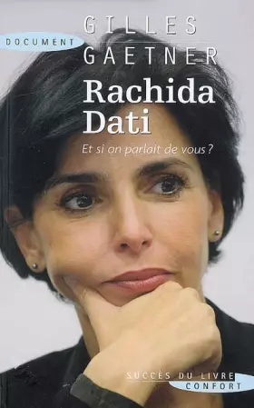 Couverture du produit · Rachida Dati - Et si on parlait de vous ?