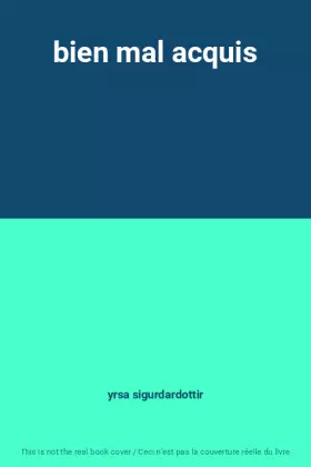 Couverture du produit · bien mal acquis